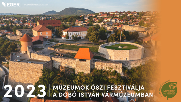 Múzeumok Őszi Fesztiválja a Dobó István Vármúzeumban